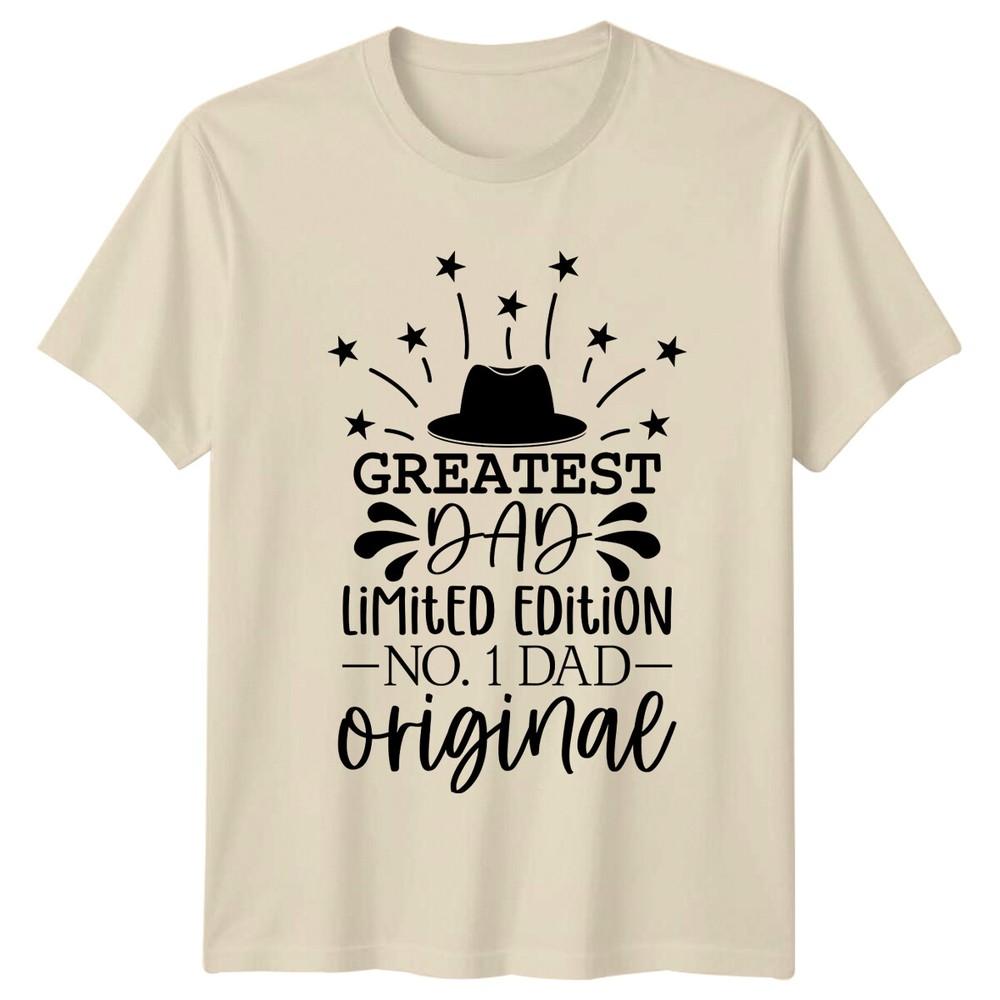 Greatest Dad Limited Edition Unisexs TShirt Fathers Day No 1 Dad
