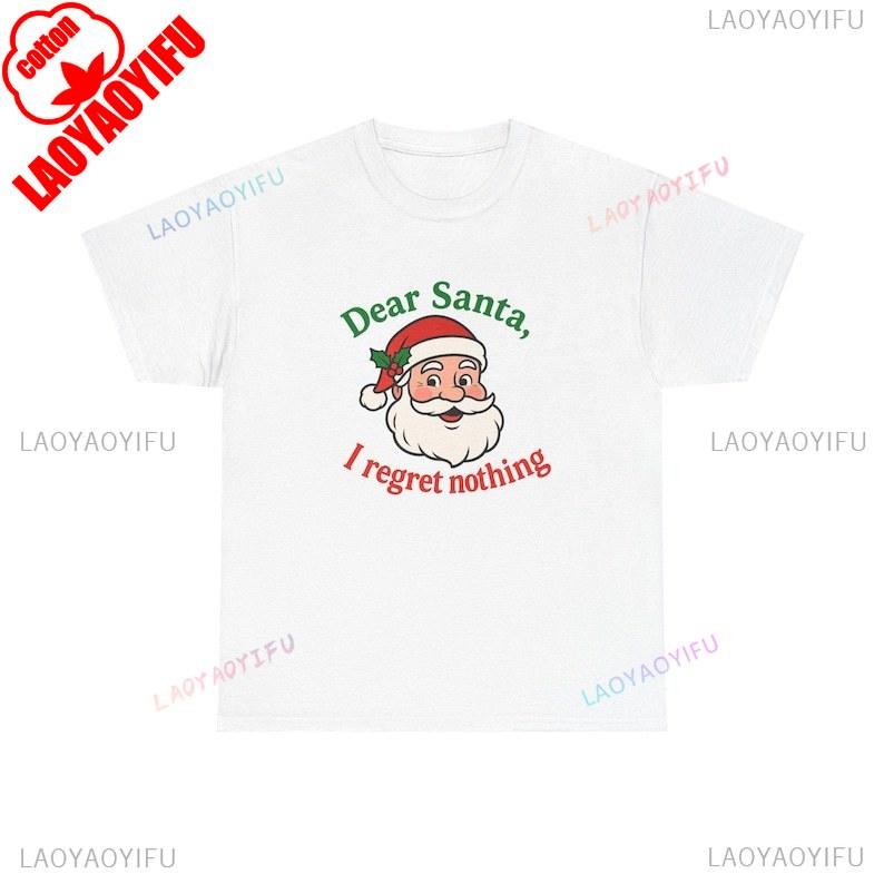 Dear Santa I Regret Nothing Funny Christmas TShirt Cartoon Santa Face Tee Holiday Humor Shirt Unisex Unisex Print Casual Tee Tops