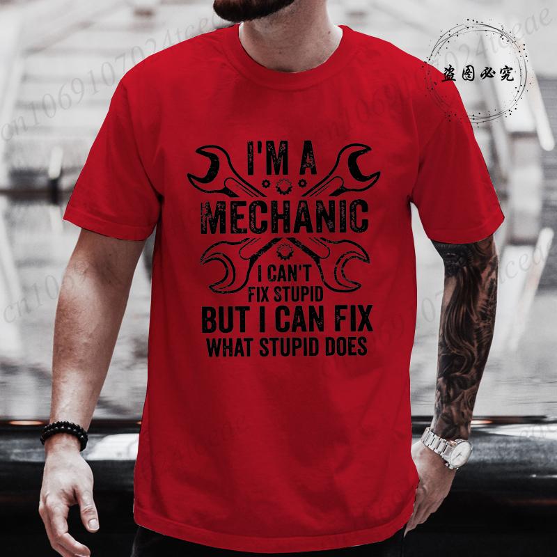 Fashion Im A Mechanic I Fix Cars Humor Auto Repairman Men Women Tshirt Vintage Clothing Tops Summer Fashion Streetwear Clothes