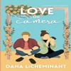Love On Camera by Dana Lecheminant Paperback Book 9781951753139