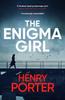 The Enigma Girl by Henry Porter Paperback Book 9781529403350