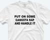 Gangsta Rap T-Shirt: Weekend Party Vacation Tee
