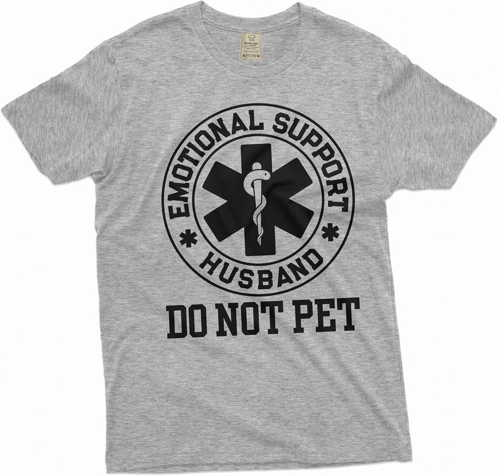Funny Emotional Support Husband T-Shirt do not pet Sarcastic Sarcasm Gifts Husband Birthday tee