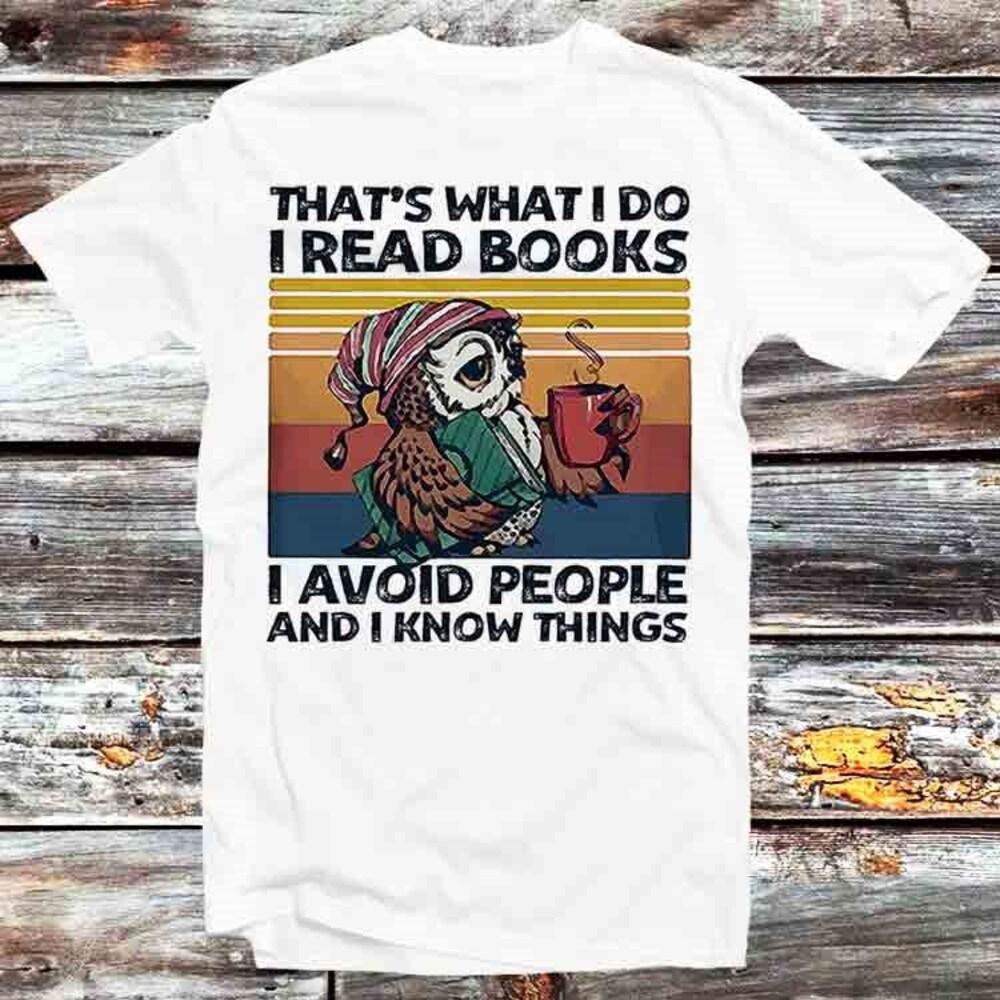 

230GSM 100% Cotton T-Shirt That s What I Do I Read Books I Avoid People And I Know Things T Shirt Vintage Retro Gift Unisex Cartoon Anime Top Tee B111 XS белый