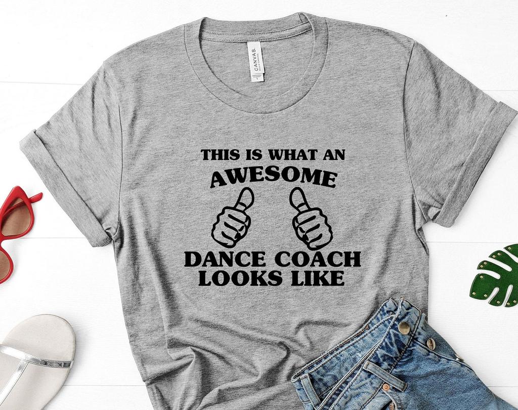 Dance Coach Tshirt, Awesome Dance Coach Shirt Mens Womens Gifts - 1404