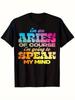 Humorous for Aries Zodiac T-Shirt Designed for Both Men And Women, Featuring a