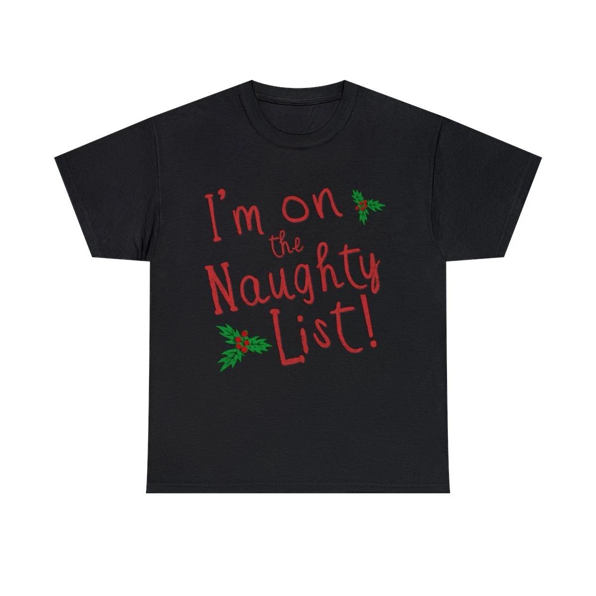 I m On The Naughty Lis Retro Graphic Tee Shirt, S-5XL 2XL