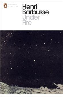Under Fire by Henri Barbusse Paperback Book 9780141393438
