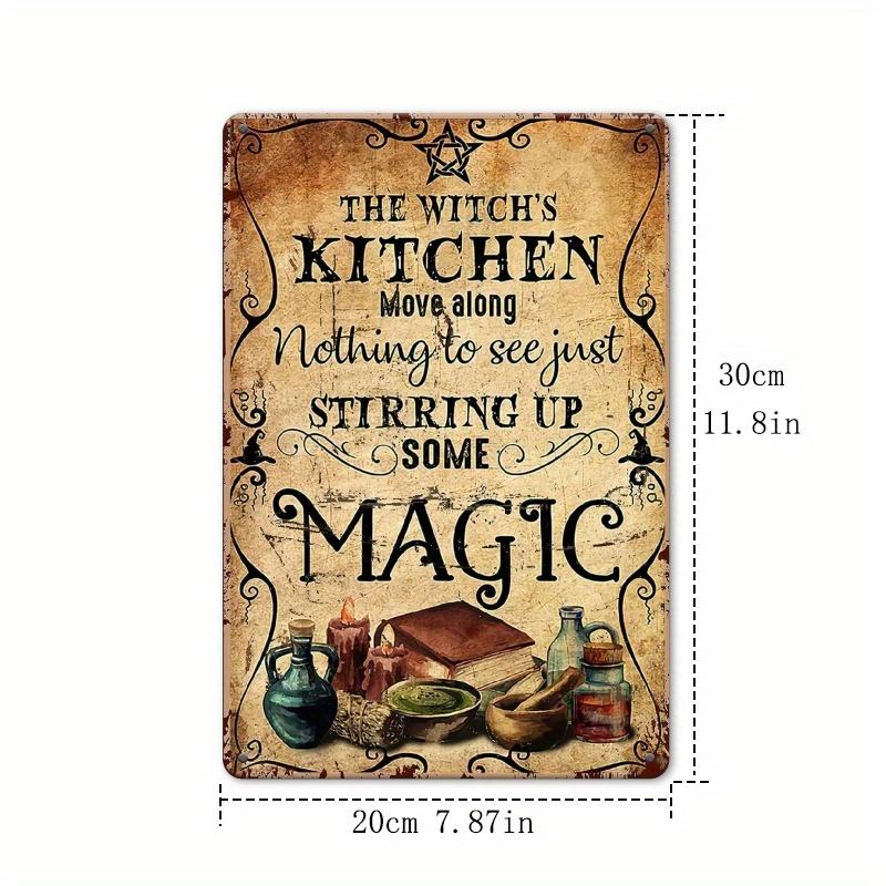 

1pc Vintage Witch s Kitchen Metal Wall Decor - The Witch s Kitchen Move Along Nothing to See Just Stirring Up Some Magic 20x30cm（7.8x11.8inch）