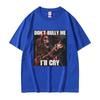 Dont Bully Me Ill Cry Print TShirt Funny Hard Skeleton Meme Graphic TShirts Unisex Harajuku Vintage Oversized Cotton T Shirt Male