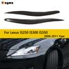 For Lexus IS250 300 2005 - 2011 IS Carbon Fiber Headlight Covers Eyelid Fiber Glass Front Lamp Decorative Eyebrow Sticker 2pcs