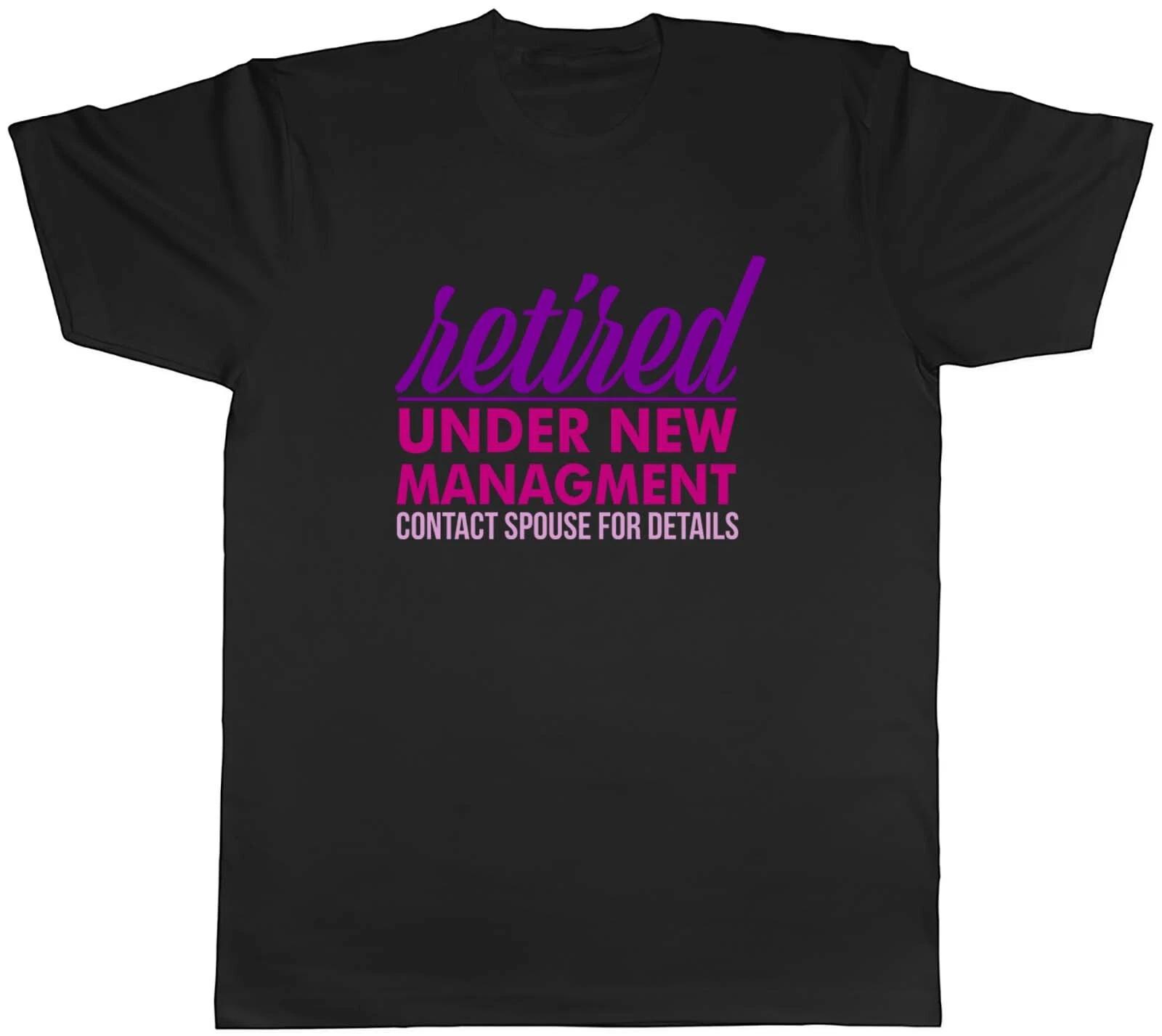 Retired Under New Management Female Retirement Mens Unisex T-Shirt Tee Gift M