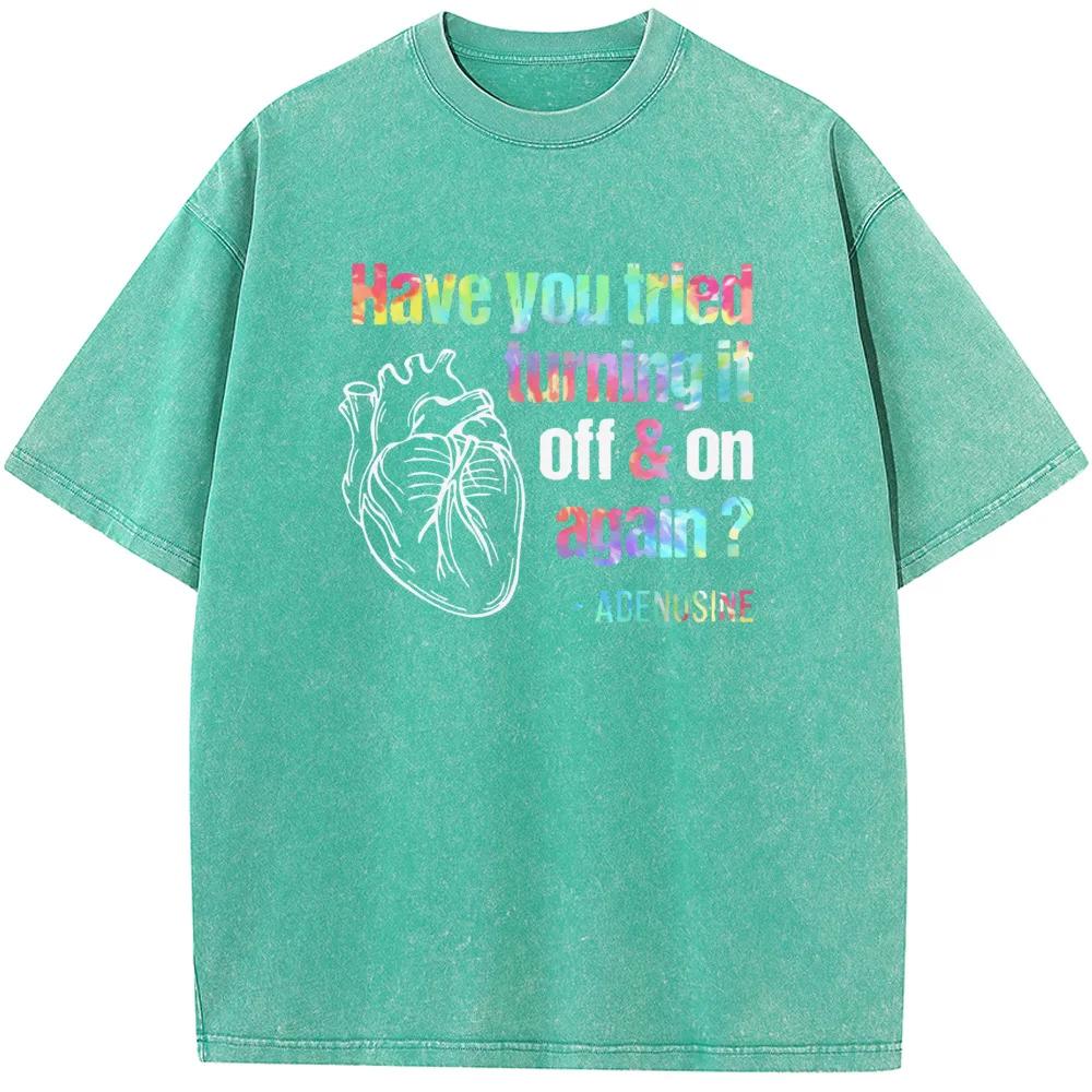 Have You Tried Turning It Off Print Short Sleeve T-shirt Summer Cotton Washed T-Shirt Novelty Casual Loose Bleached Tshirt
