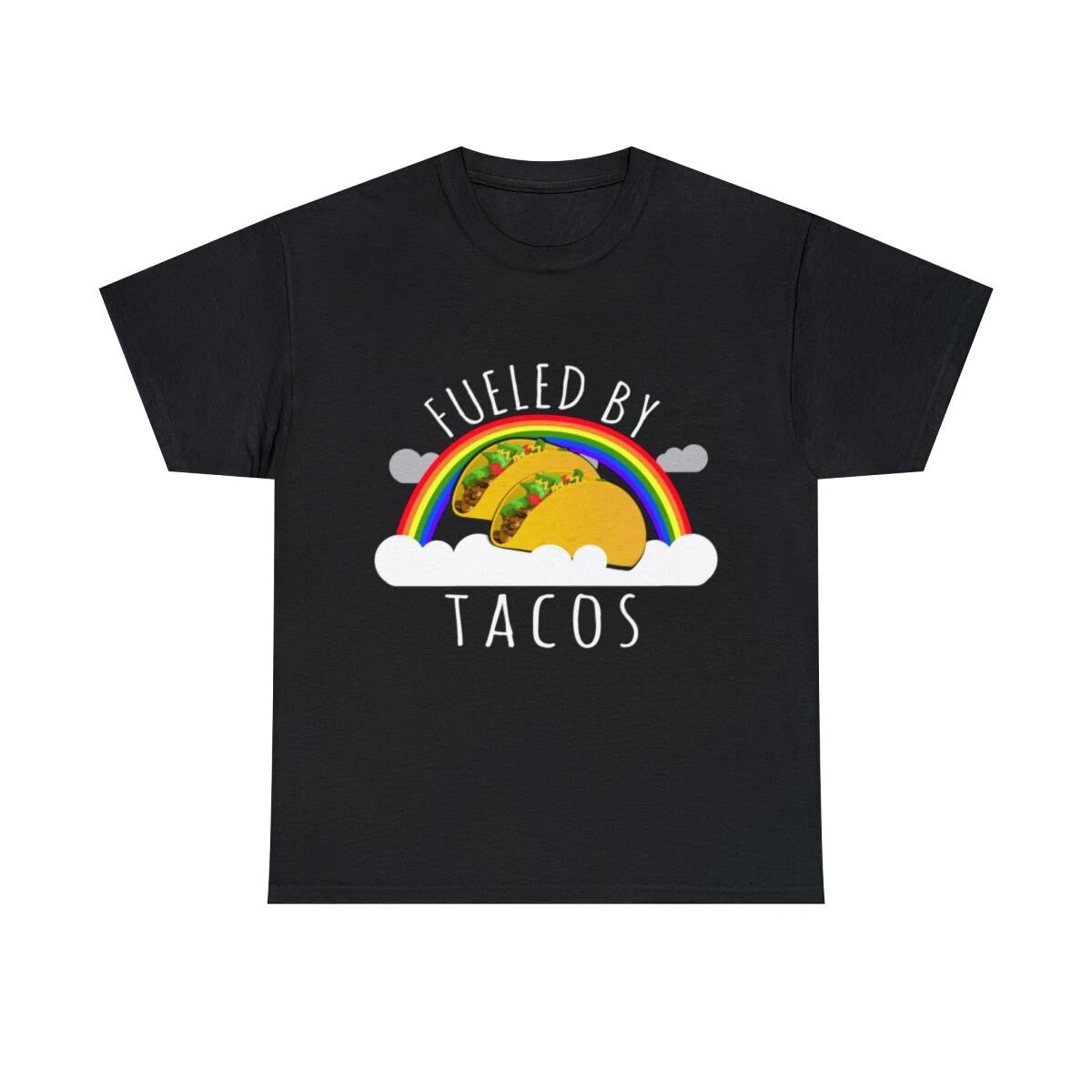 Fueled By Tacos Graphic Tee Shirt, S-5XL S