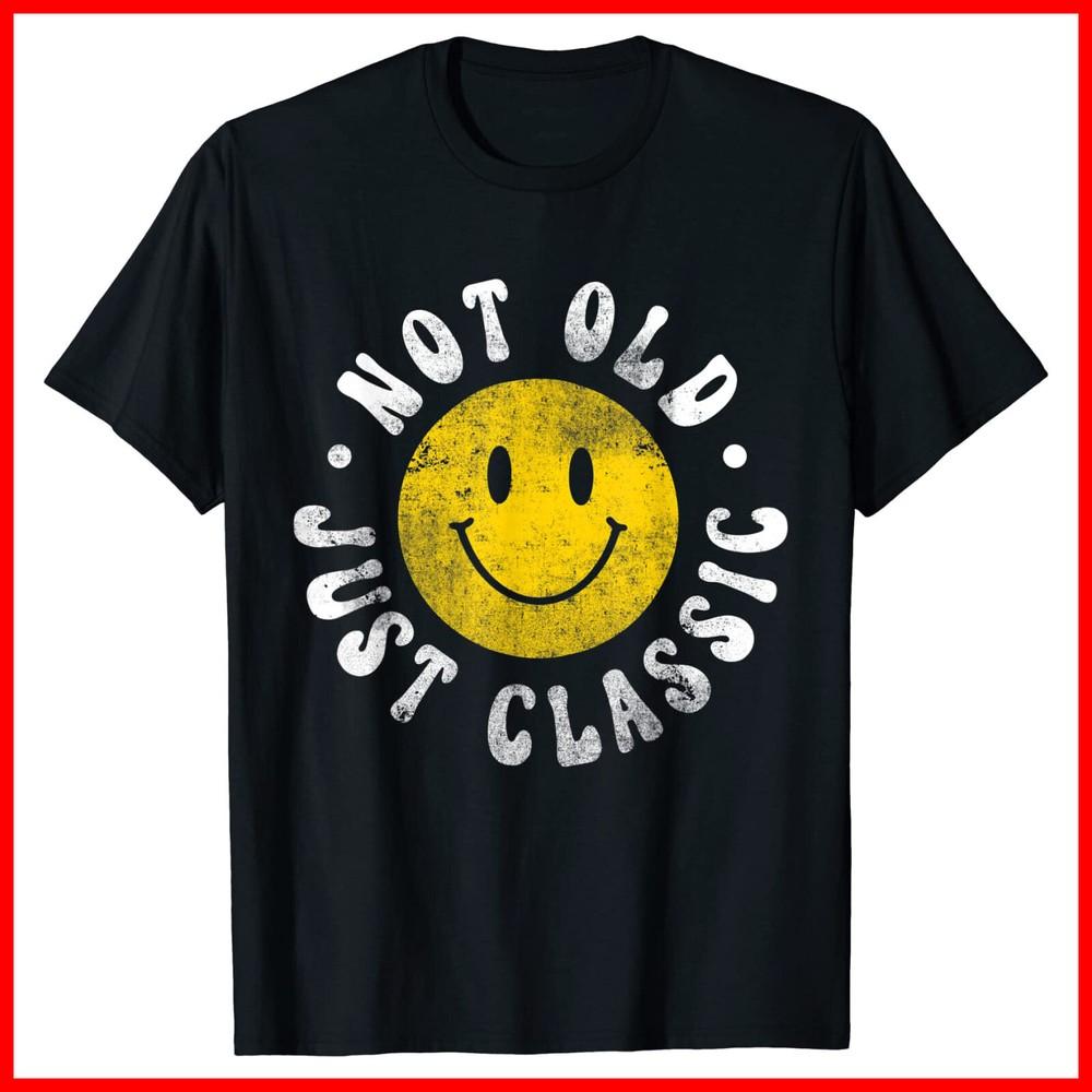 Not Old Just Classic Birthday Smiling Vintage Graphic Black Cotton TShirt S5XL Unisex T-Shirt XL