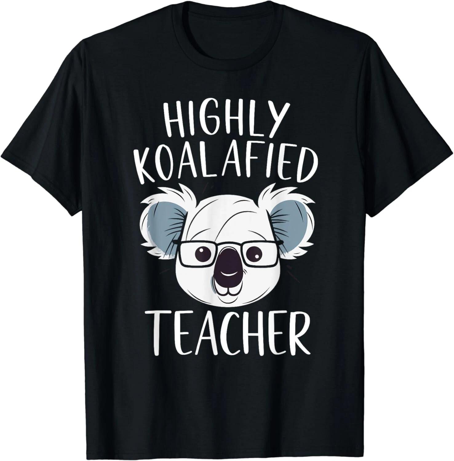 

Highly Koalafied Teacher funny koal teacher Gift Unisex T-Shirt 4XL