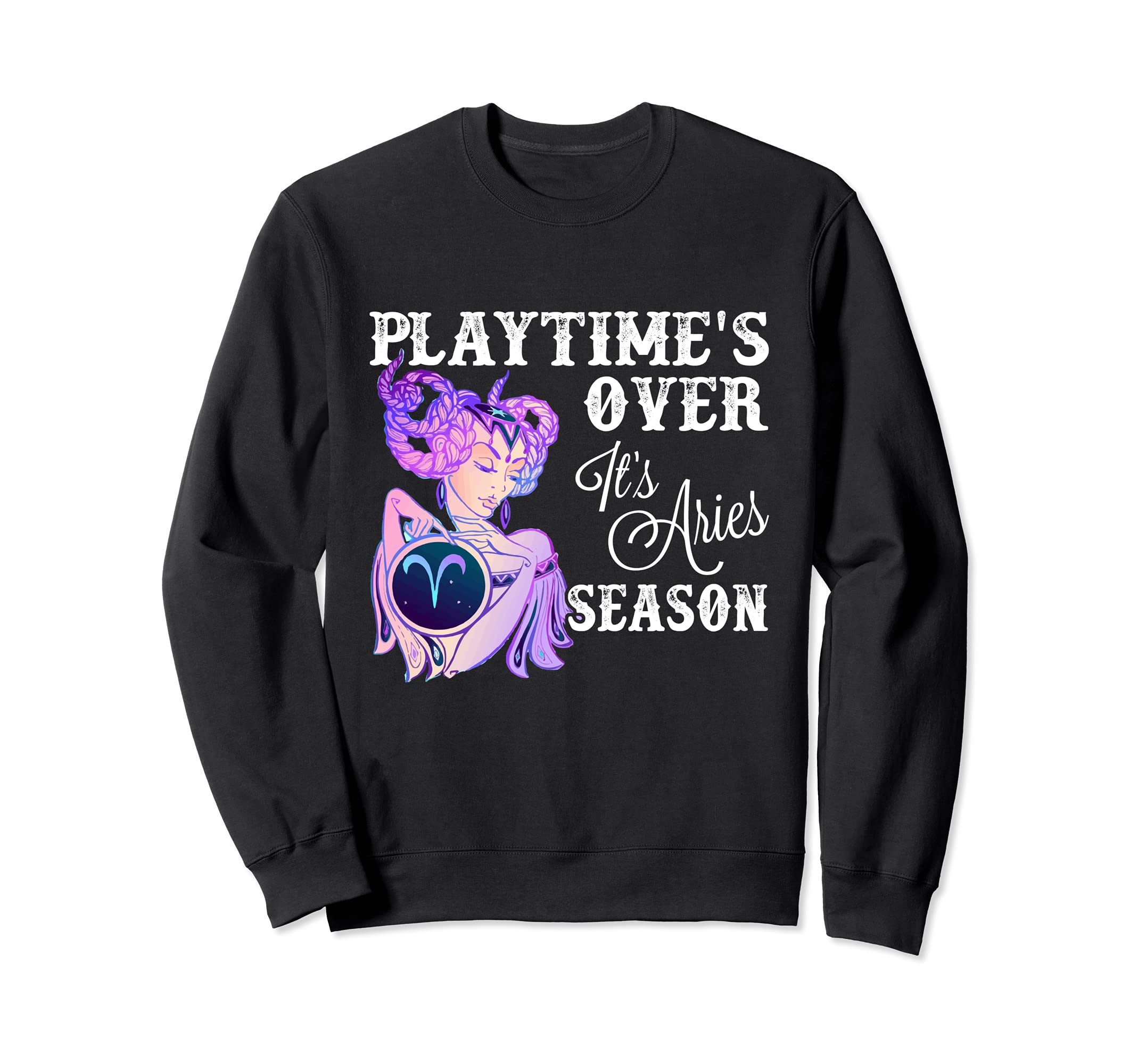 

Aries Zodiac Sign Playtime Over Aries Season Sweatshirt - It s чёрный