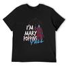 I'm Marry Poppins Y'all T-Shirt Summer Top Plus Size Clothes Custom T Shirt Summer Shirt Mens Clothing