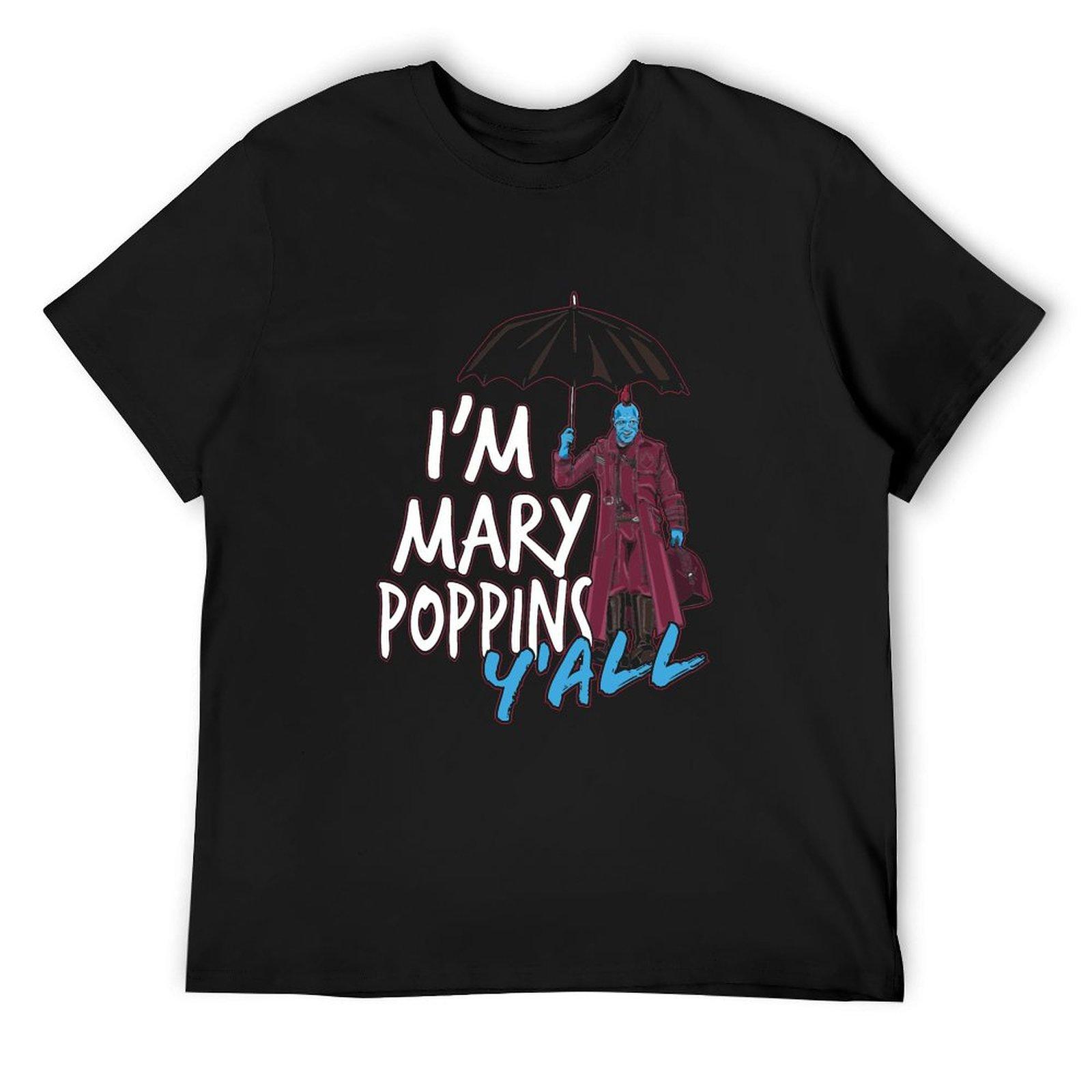 

I m marry poppins y all T-Shirt summer top plus size clothes custom t shirt summer shirt mens clothing 4XL