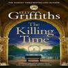 The Killing Time by Elly Griffiths Hardback Book 9781529433388