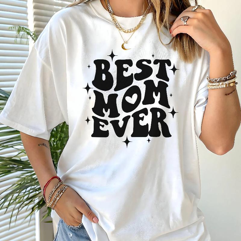 Best Mom Ever T-Shirt: Mother's Day Tee