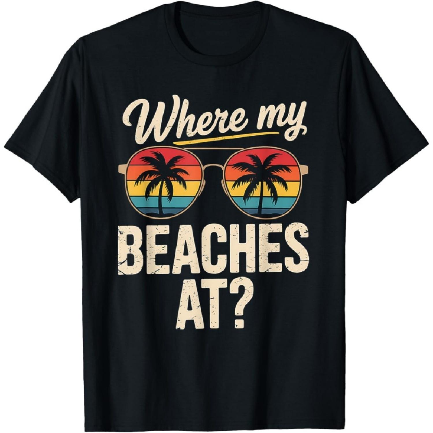Where My Beaches At Shirt Funny Vacation Matching T-Shirt(3) S