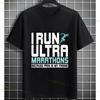 Funny I Run Ultra Marathons Slogan Graphic Tshirt Pure Cotton Short Sleeve Sport Casual Tshirt for Long Distance Running