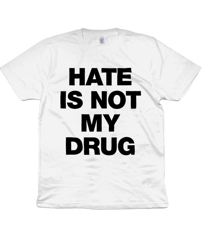 

HATE IS NOT MY DRUG - 1980s Blitz Kids - EDM - DISCO - WHITE - Organic T Shirt 2XL