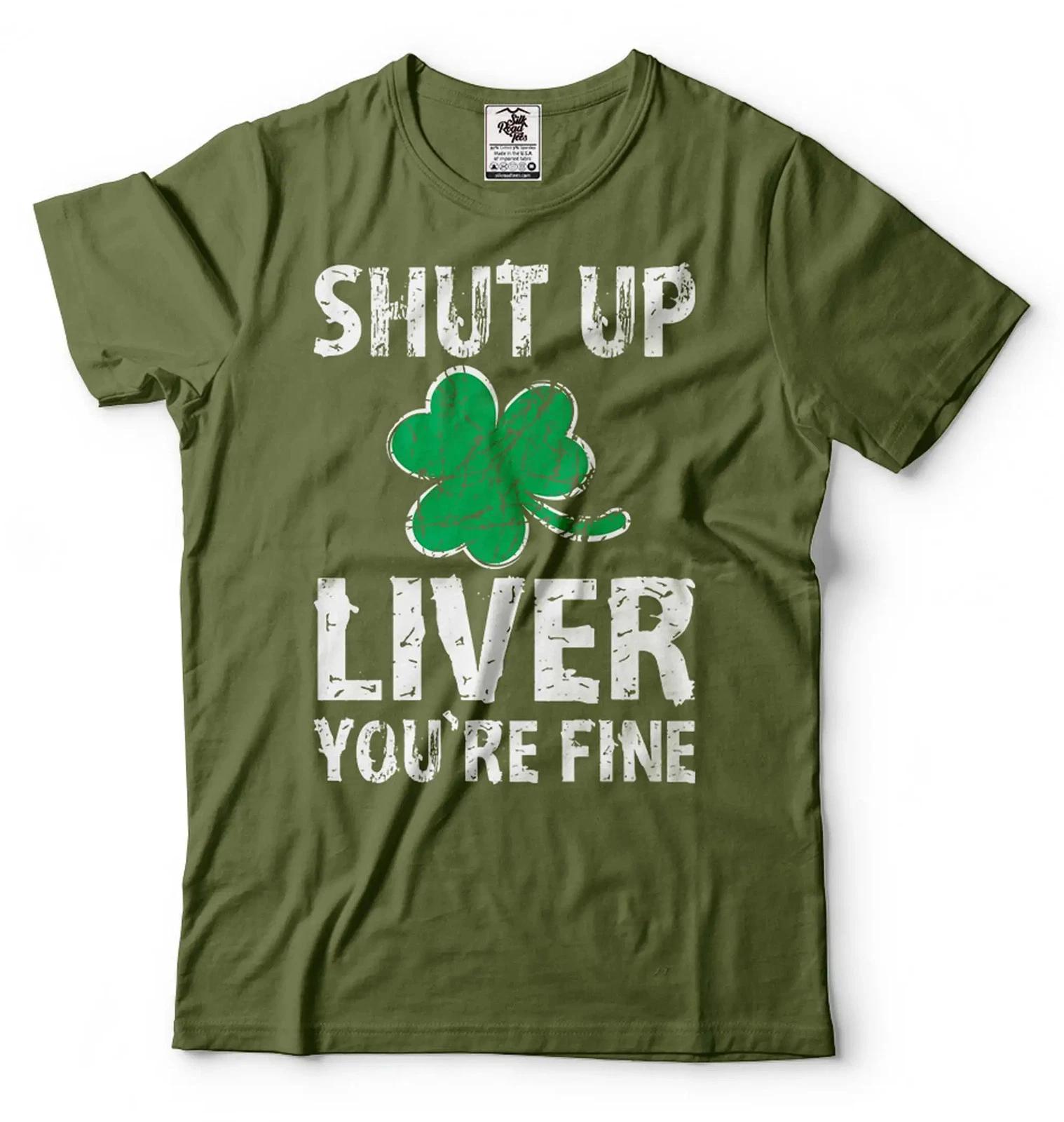 Saint Patrick s day Drinking Funny Shut up Liver You Are Fine T-shirt Irish Tee 2XL