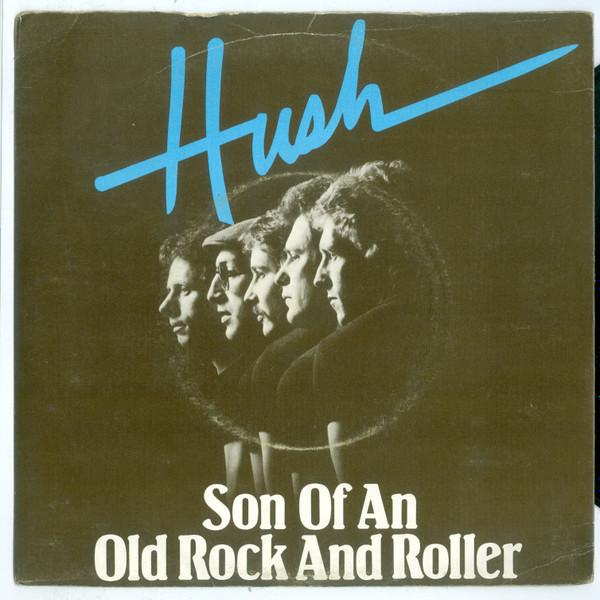 

7inch Record HUSH - Son Of An Old Rock And Roller HIT2 Brilliant 1981 UK Rock Used