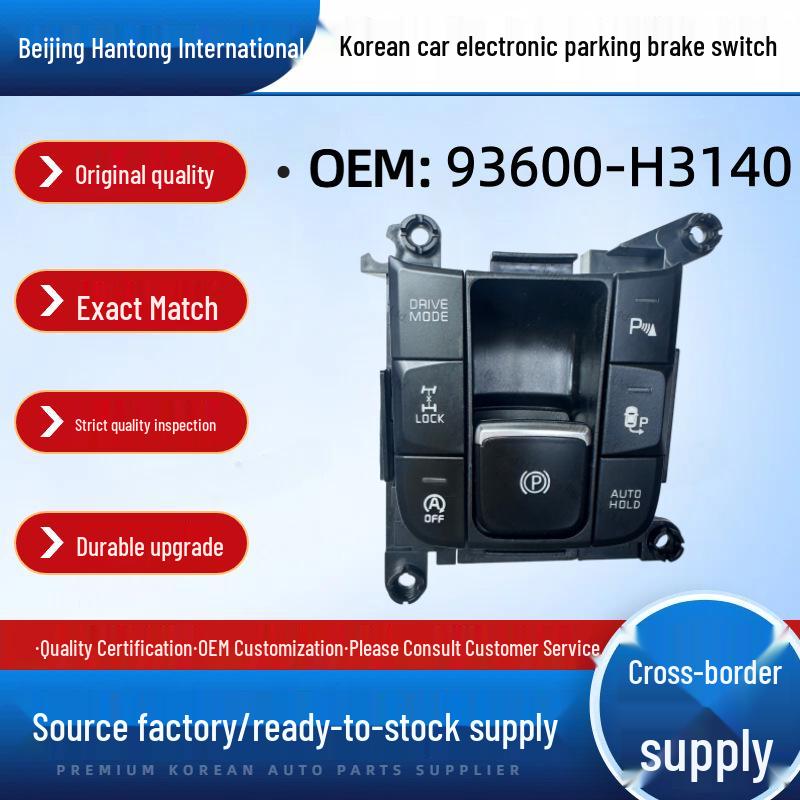 

93600-H3140: Electronic Parking Brake Switch for Hyundai Kia Models Beijing HanTong