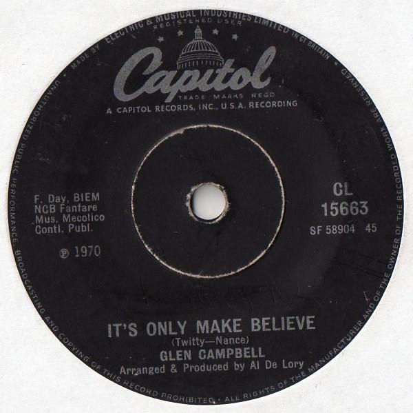 

7inch Record GLEN CAMPBELL - It s Only Make Believe CL15663 CAPITOL RECORDS 1970 UK Country/Folk Used