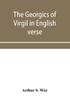 Kniha The Georgics Of Virgil In English Verse by Arthur S. Way - Paperback