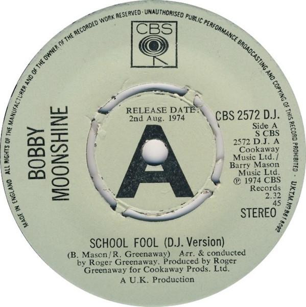 7inch Record BOBBY MOONE - School Fool SCBS2572DJ CBS 1974 UK Rock Used