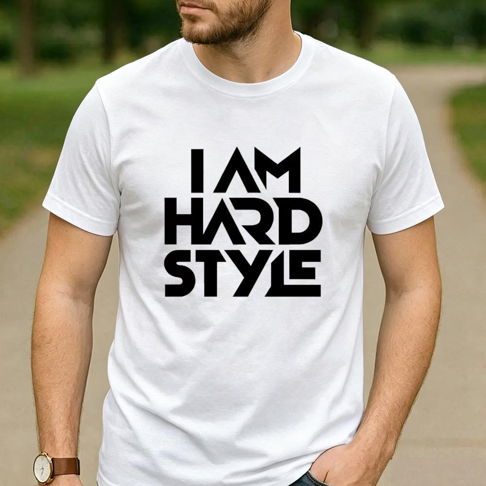 Ich bin Hardstyle Grafik Baumwoll T-Shirt Hard Dance EDM Unisex Unisex Unisex Lässiges Festival Streetwear T-Shirt für Hardstyle Raver Tee