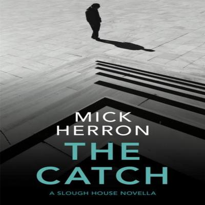 The Catch by Mick Herron Paperback Book 9781529331707