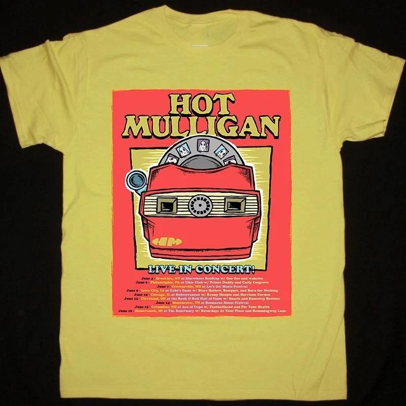 

Hot Mulligan Band Live In Concert Tour Dates T Shirt Full Size S5XL QT822 Unisex T-Shirt XXXXL