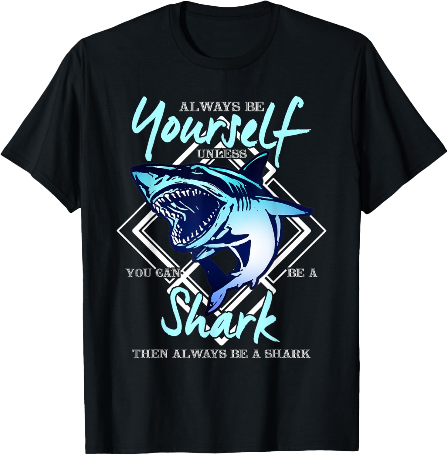 Unless You are a Shark Funny Gift T-Shirt Unisex T-Shirt XXL