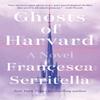 Ghosts of Harvard by Francesca Serritella Paperback Book 9780525510383