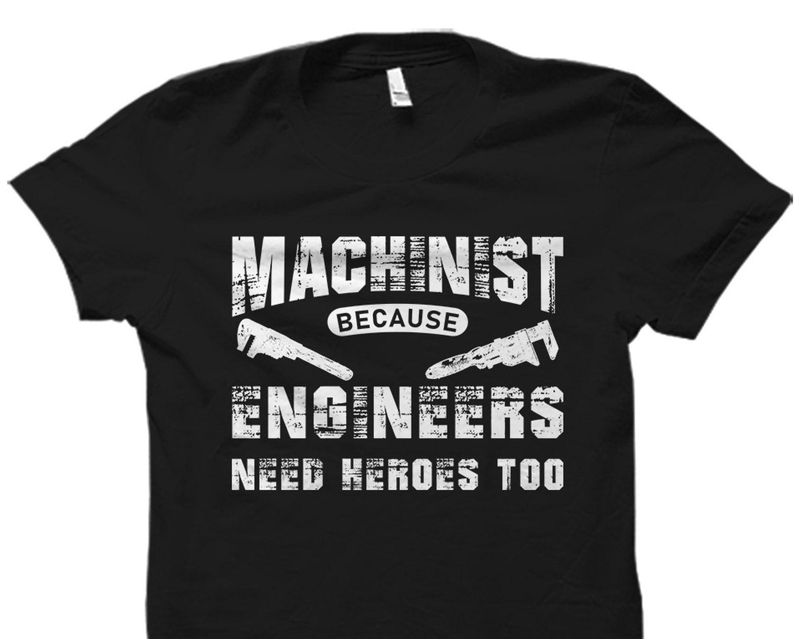 Funny Machinist Gift. Machinist Shirt. Future Machinist Gift. Gift For Machinist. Machine Operator Shirt. Machine Operator Gift #OS5604 3XL