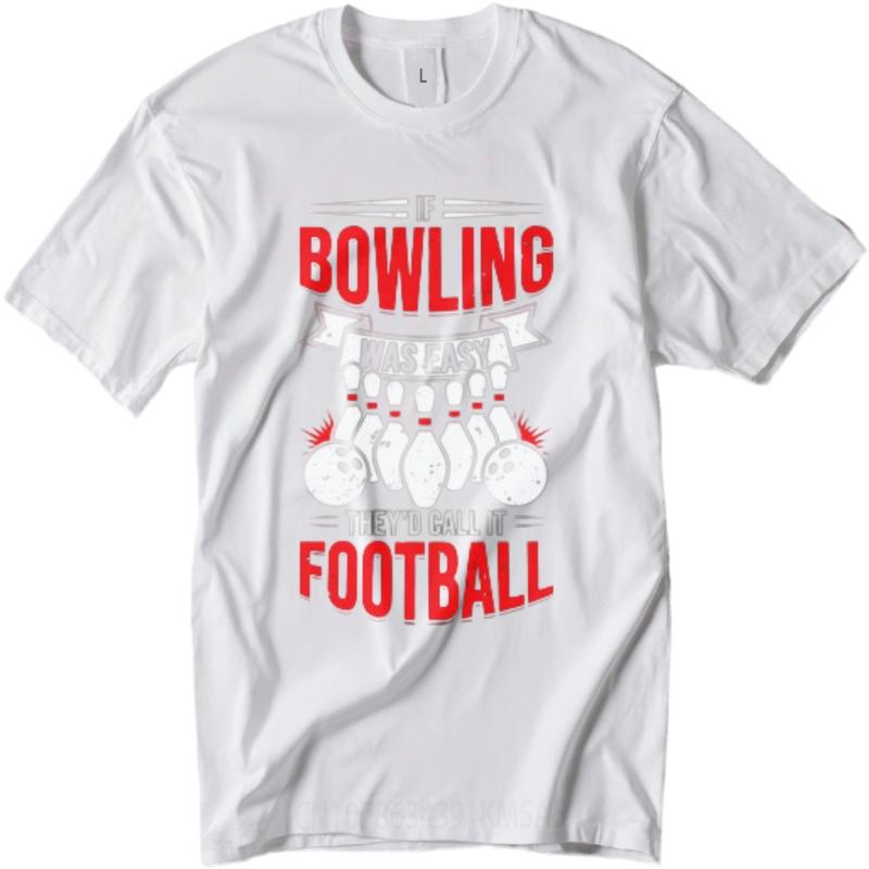 Rock Unisex Teeshirt O Neck Tshirt Daily Wear Bowling Was Easy They Call It Football Anime For Man Top Tees Quick Dry Shirt