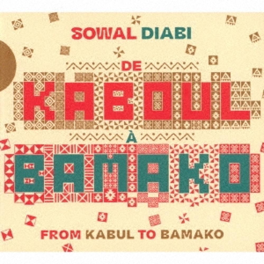 

Sowal Diabi From Kabul To Bamako