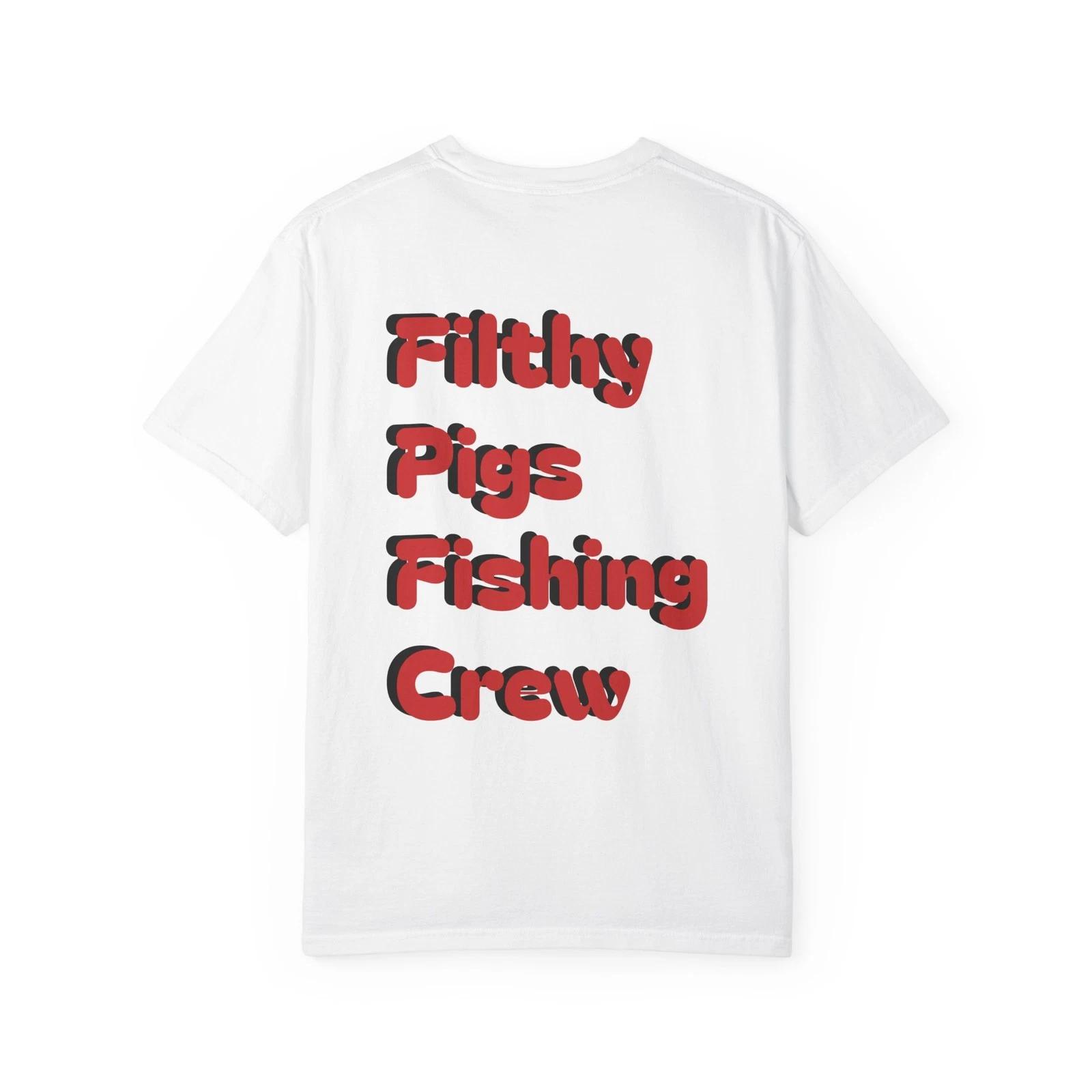 Unisex Fishing Shirt Filthy Pigs Fishing Tee Men’s Women’s T Shirt 3XL