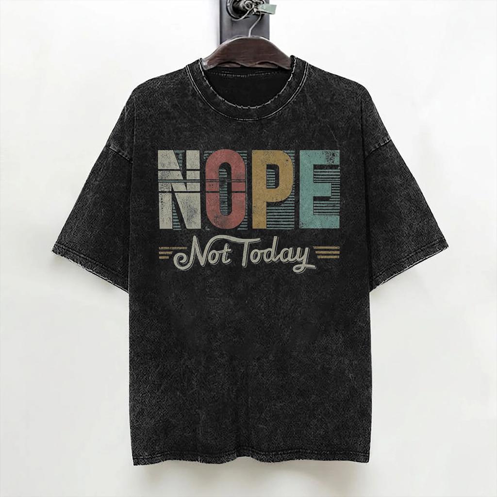 Washed T Shirts Vintage Nope Not Today Retro Hip Hop Novelty Tshirt Oversize  Streetwear 100 Cotton Summer Tees For Men Women
