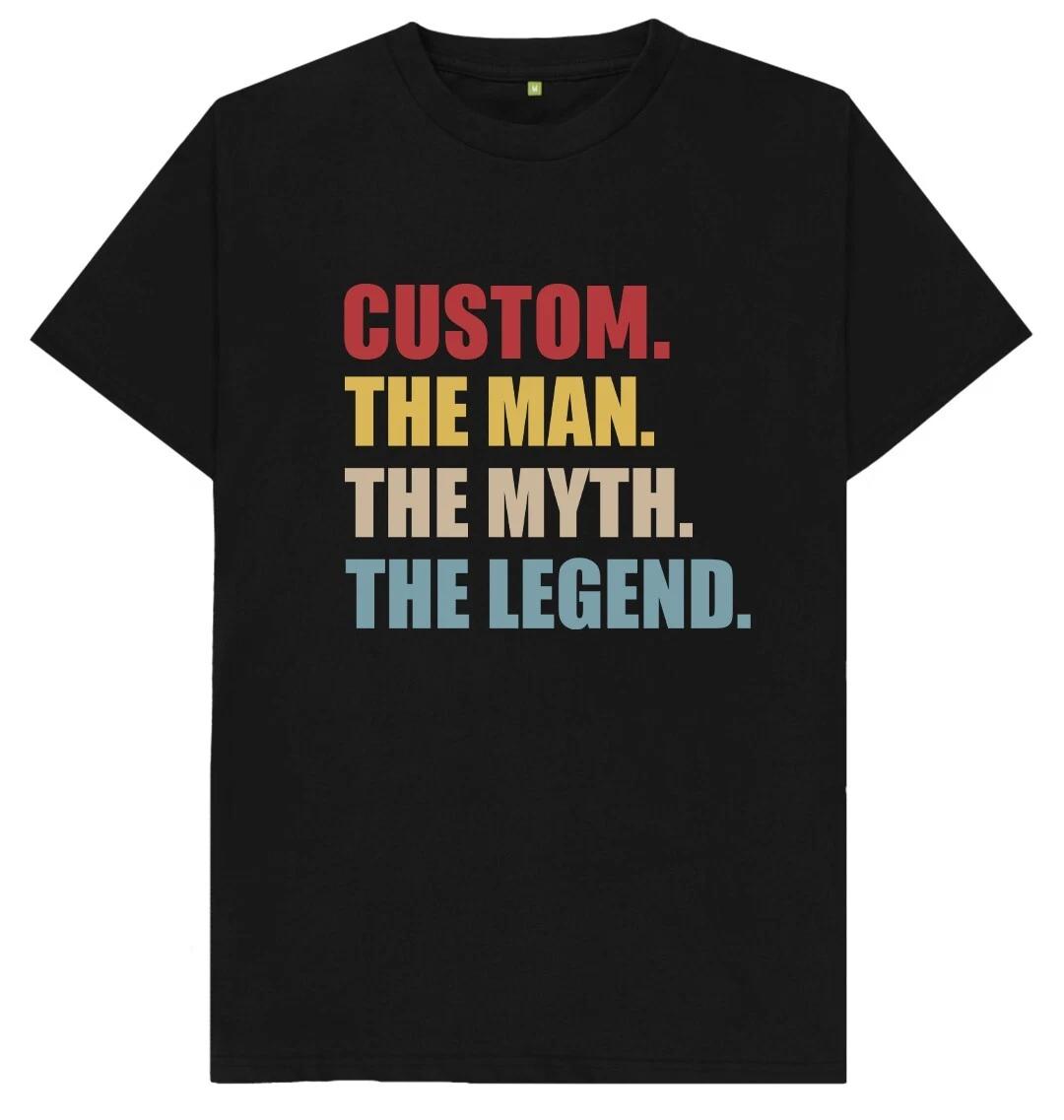 Custom Name The Man The Myth The Legend T Shirt XL