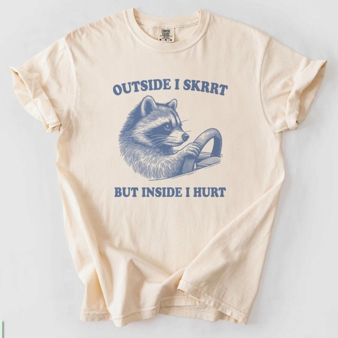 Outside I Skrrt Inside Hurt,funny raccoon drive car,Comfort Colors® Shirt,CE182 3XL