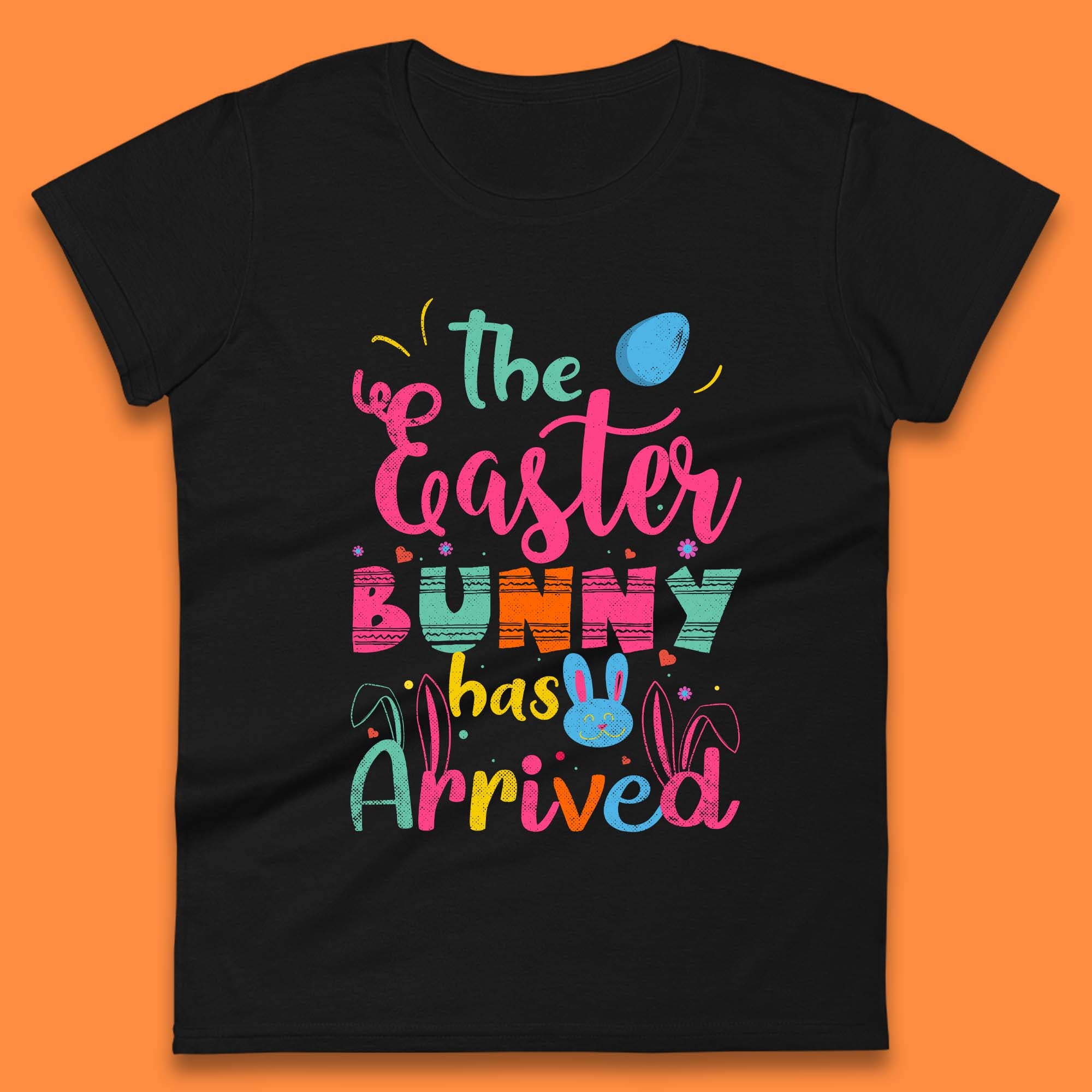The Easter Bunny Has Arrived Womens T-Shirt Mens Tops Tees Unisex M