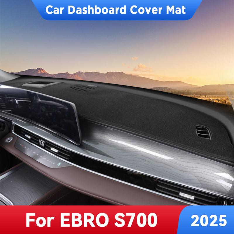 For EBRO S700 2025 Car Dashboard Cover Mat Dash Board Avoid light Sun Shade Carpets Anti-UV Protector Accessories