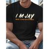 European Size Plus Size Men's Summer T-shirt, I'M JAY What's Your Superpower Graphic Print Short Sleeve Tees Trend Casual Tops For Daily Life