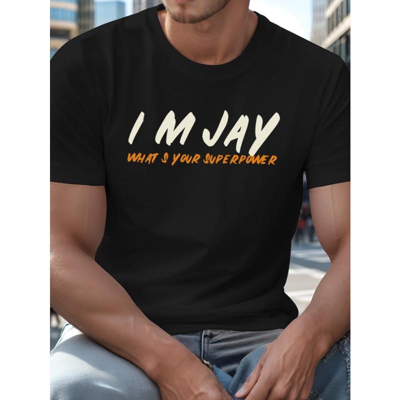 European Size Plus Size Men's Summer T-shirt, I'M JAY What's Your Superpower Graphic Print Short Sleeve Tees Trend Casual Tops For Daily Life